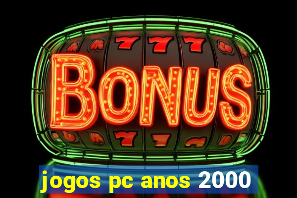 jogos pc anos 2000