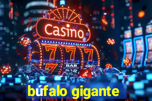 búfalo gigante