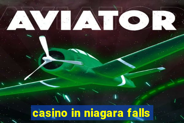 casino in niagara falls