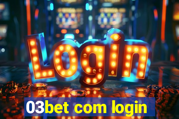 03bet com login