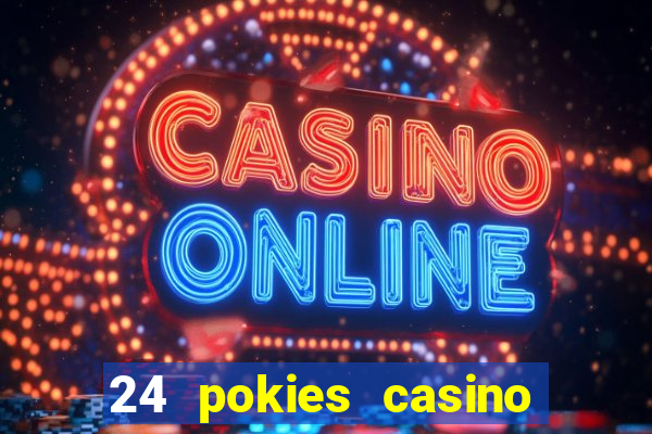 24 pokies casino sister sites