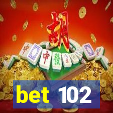 bet 102