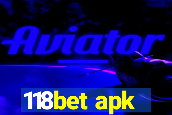 118bet apk