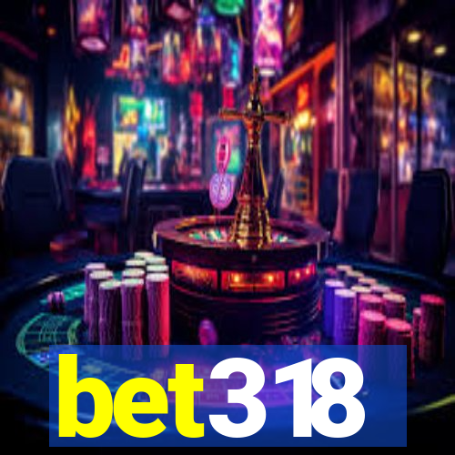 bet318