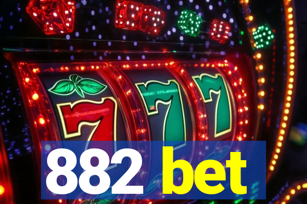 882 bet