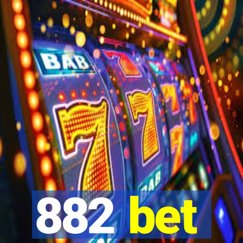 882 bet