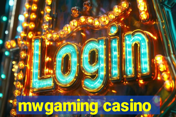 mwgaming casino