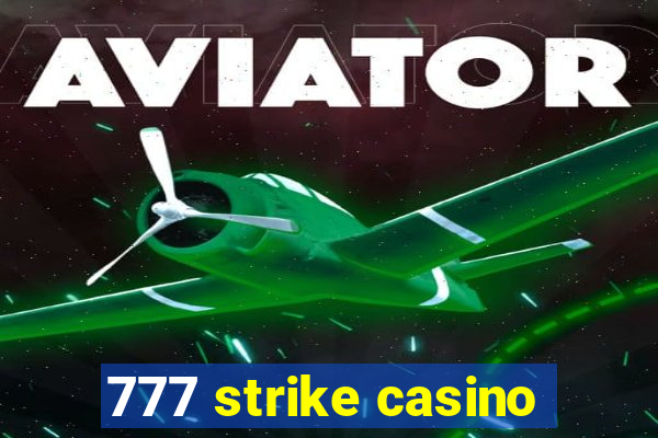 777 strike casino