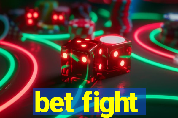 bet fight