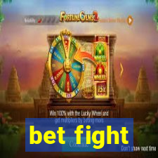 bet fight