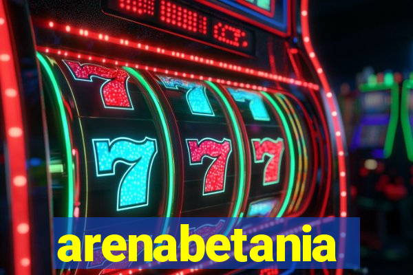 arenabetania