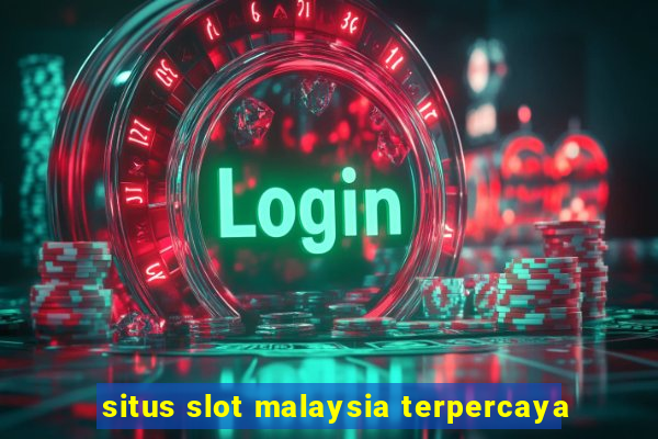 situs slot malaysia terpercaya