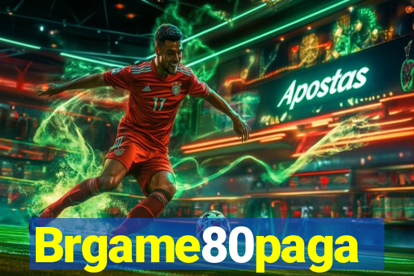 Brgame80paga