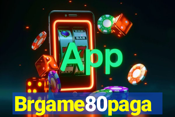 Brgame80paga