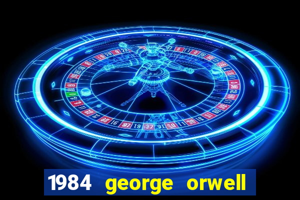 1984 george orwell pdf companhia das letras