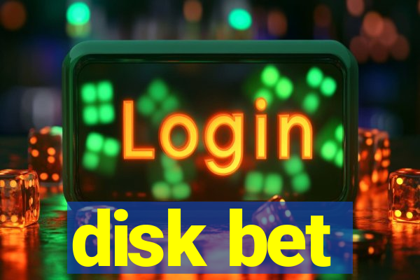 disk bet