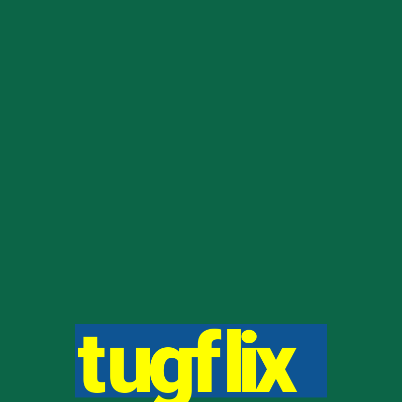 tugflix