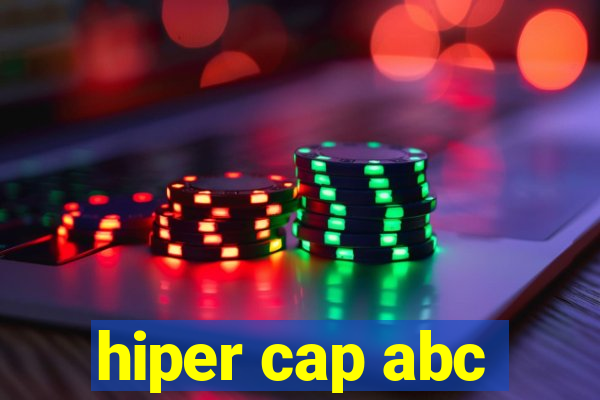 hiper cap abc