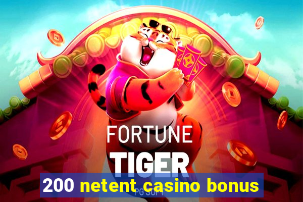 200 netent casino bonus