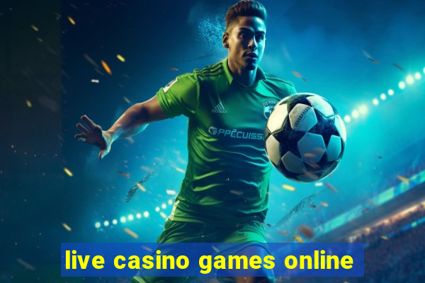 live casino games online