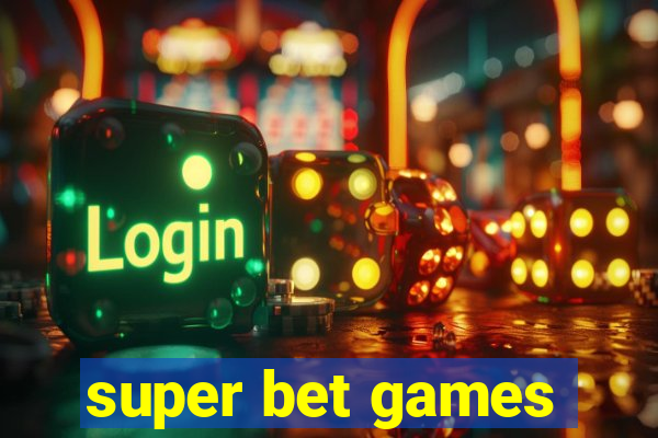 super bet games