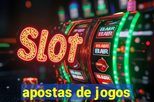 apostas de jogos