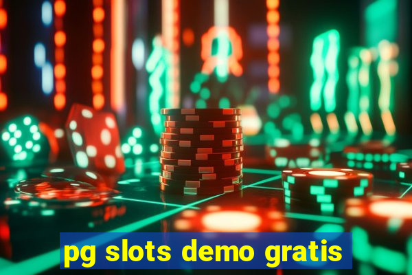 pg slots demo gratis