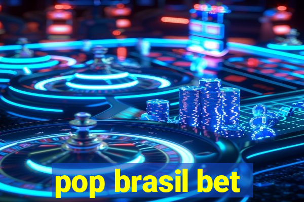 pop brasil bet