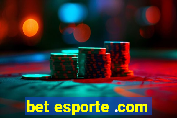 bet esporte .com