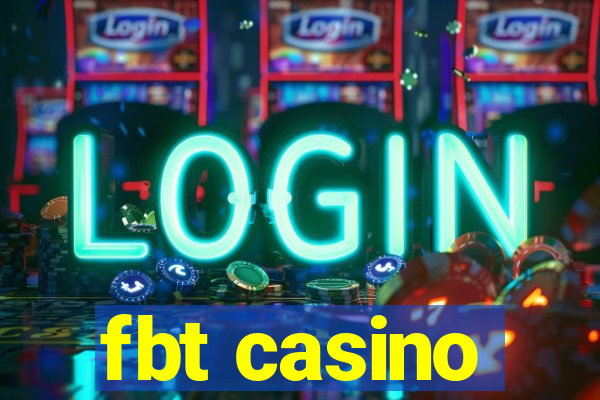 fbt casino