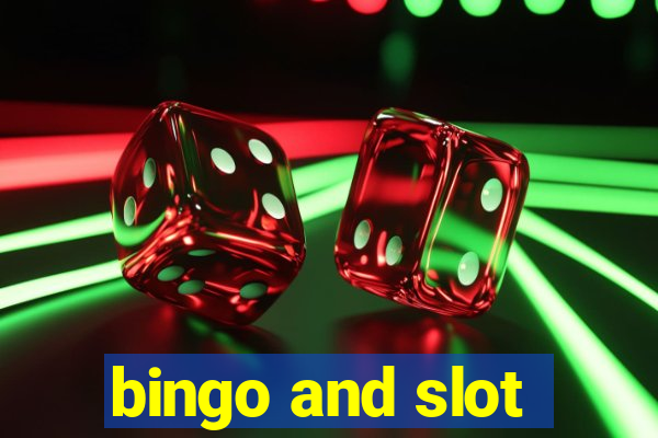 bingo and slot