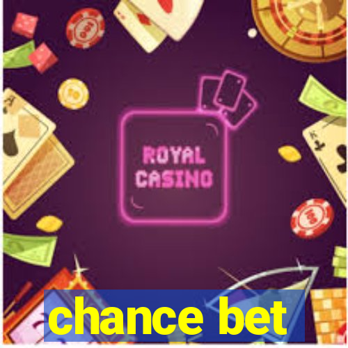 chance bet