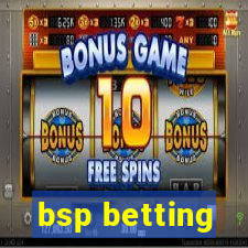 bsp betting