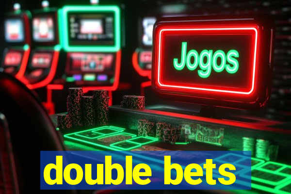 double bets