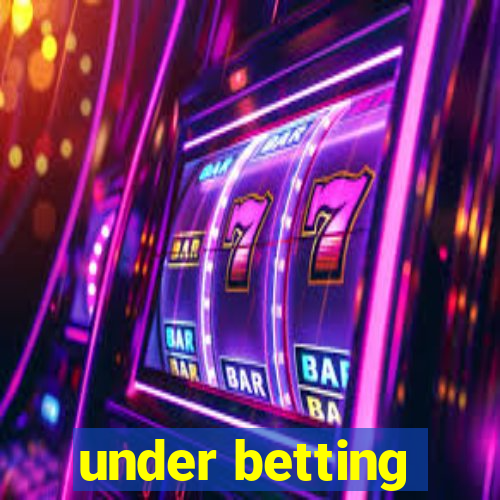 under betting