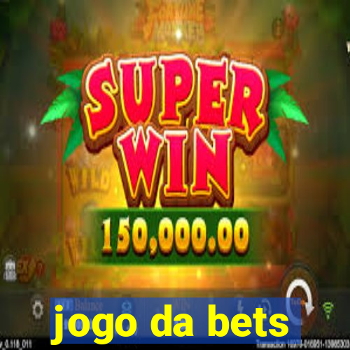 jogo da bets