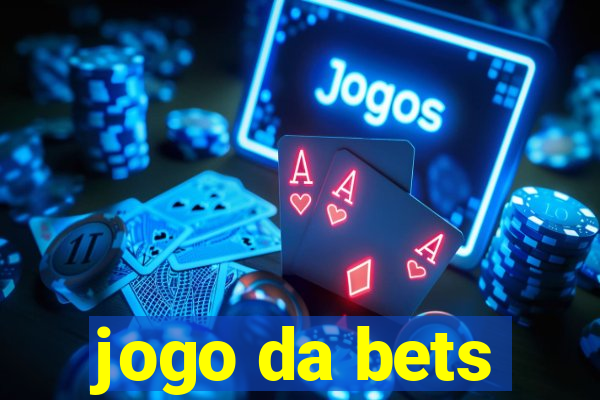 jogo da bets