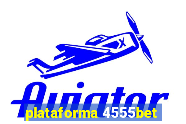 plataforma 4555bet