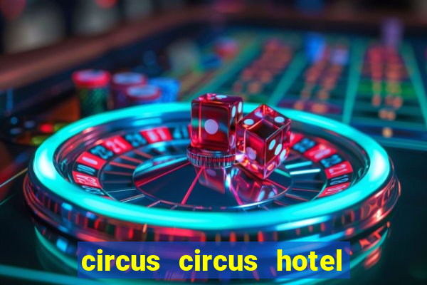 circus circus hotel and casino resort fee