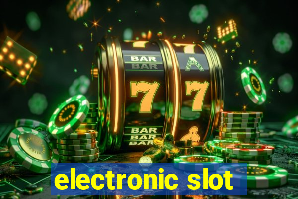 electronic slot