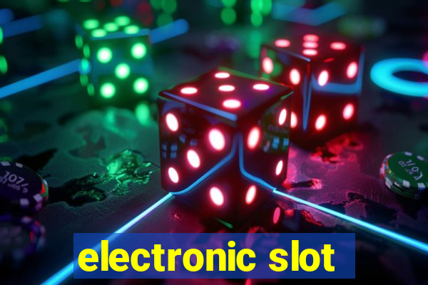 electronic slot