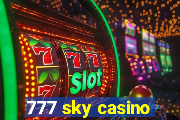 777 sky casino