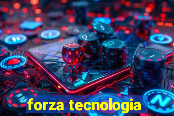 forza tecnologia