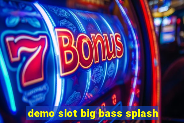 demo slot big bass splash