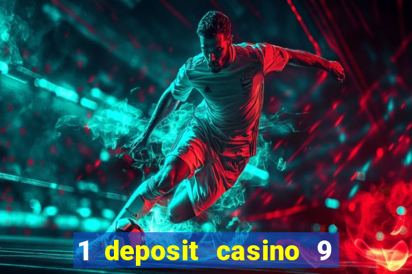 1 deposit casino 9 masks of fire