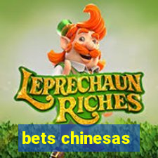 bets chinesas