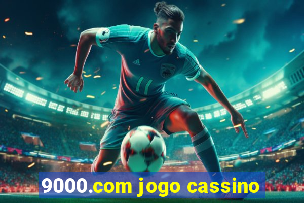 9000.com jogo cassino