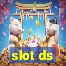 slot ds