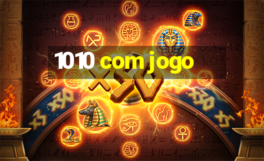 1010 com jogo