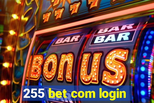 255 bet com login